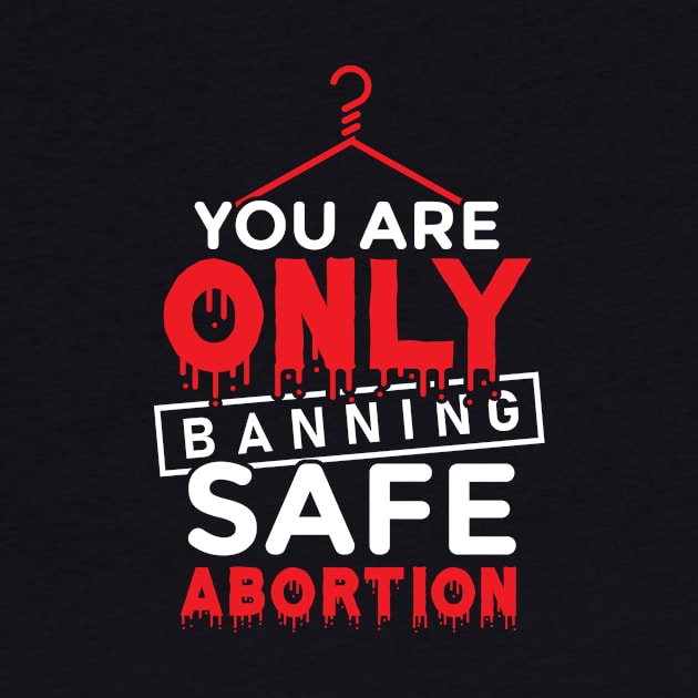 Banning Abortion by guest7wwqldjmcys0ratrxitk